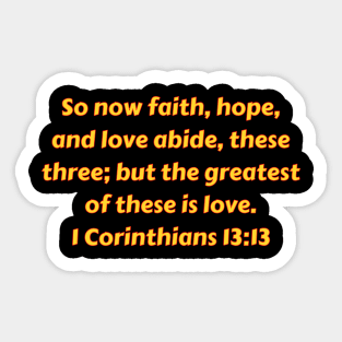 Bible Verse 1 Corinthians 13:13 Sticker